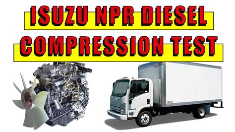 isuzu npr compression test|isuzu ivis problems.